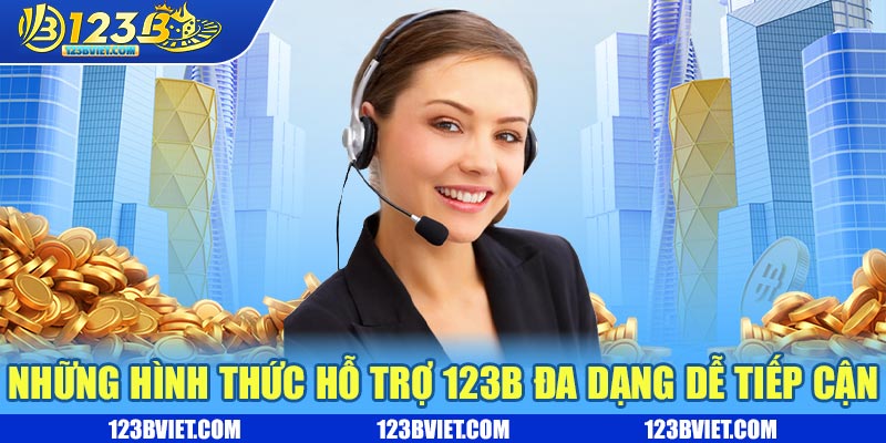 Những hình thức hỗ trợ 123b đa dạng dễ tiếp cận